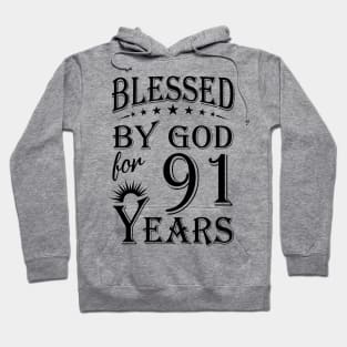 Blessed By God For 91 Years Hoodie